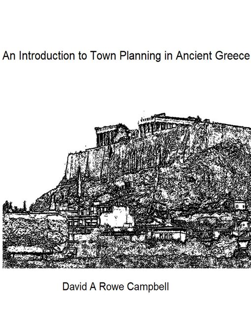 Title details for An Introduction to Town Planning in Ancient Greece by David Campbell - Available
